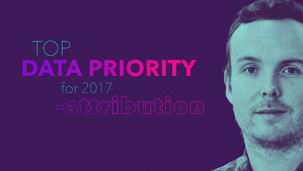 Wolfgang Essentials 2017 Video: Top Data Priority For 2017 - Attribution