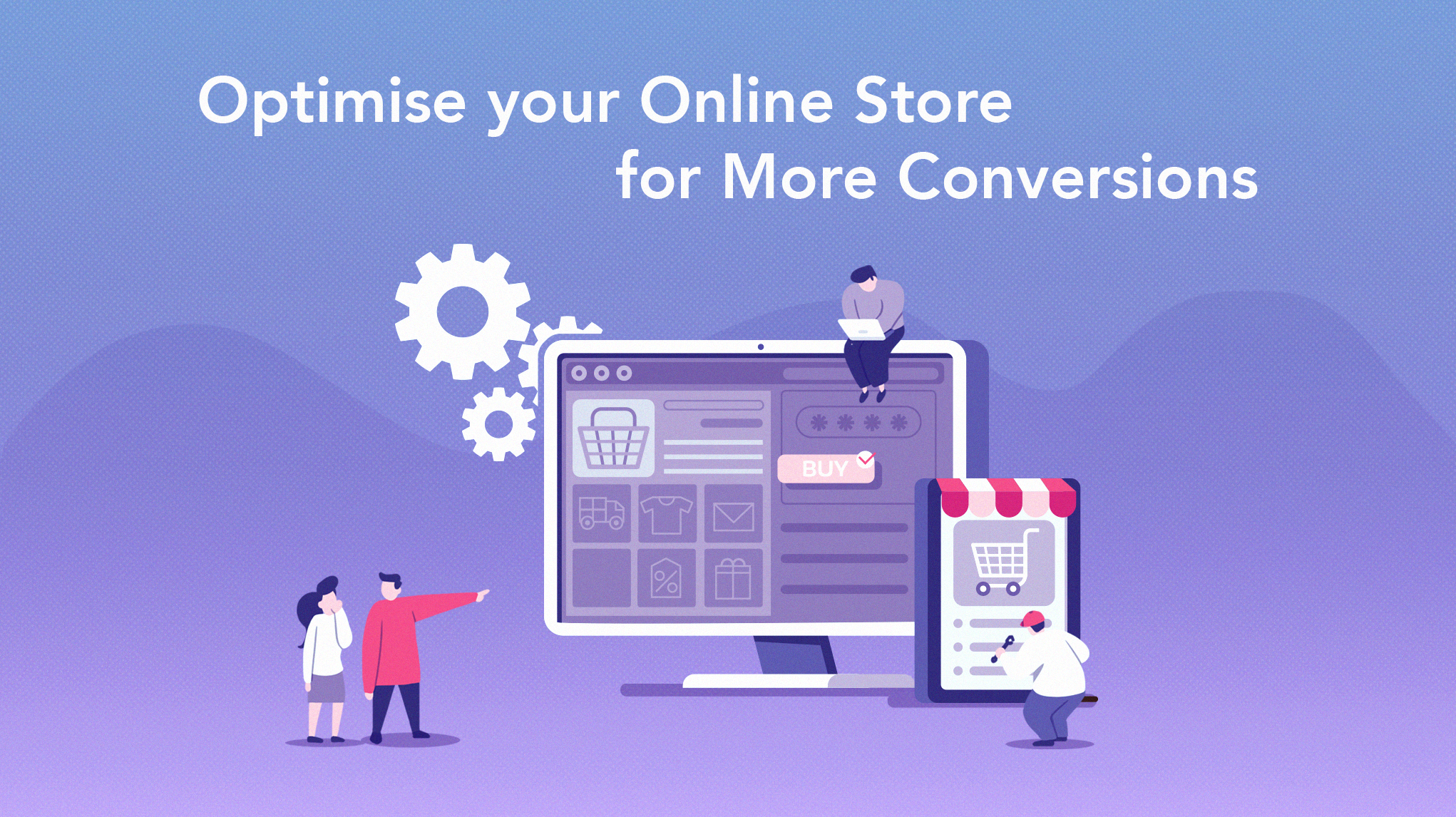 Optimise Your Online Store for More Conversions