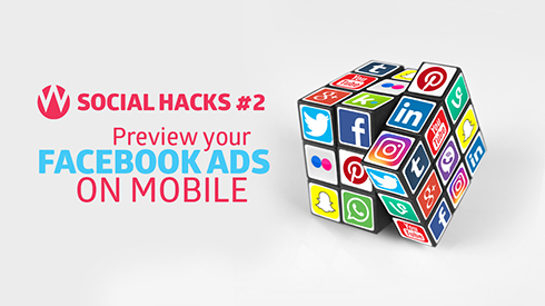 Social Hack #2: Preview Your Facebook Ads On Your Mobile